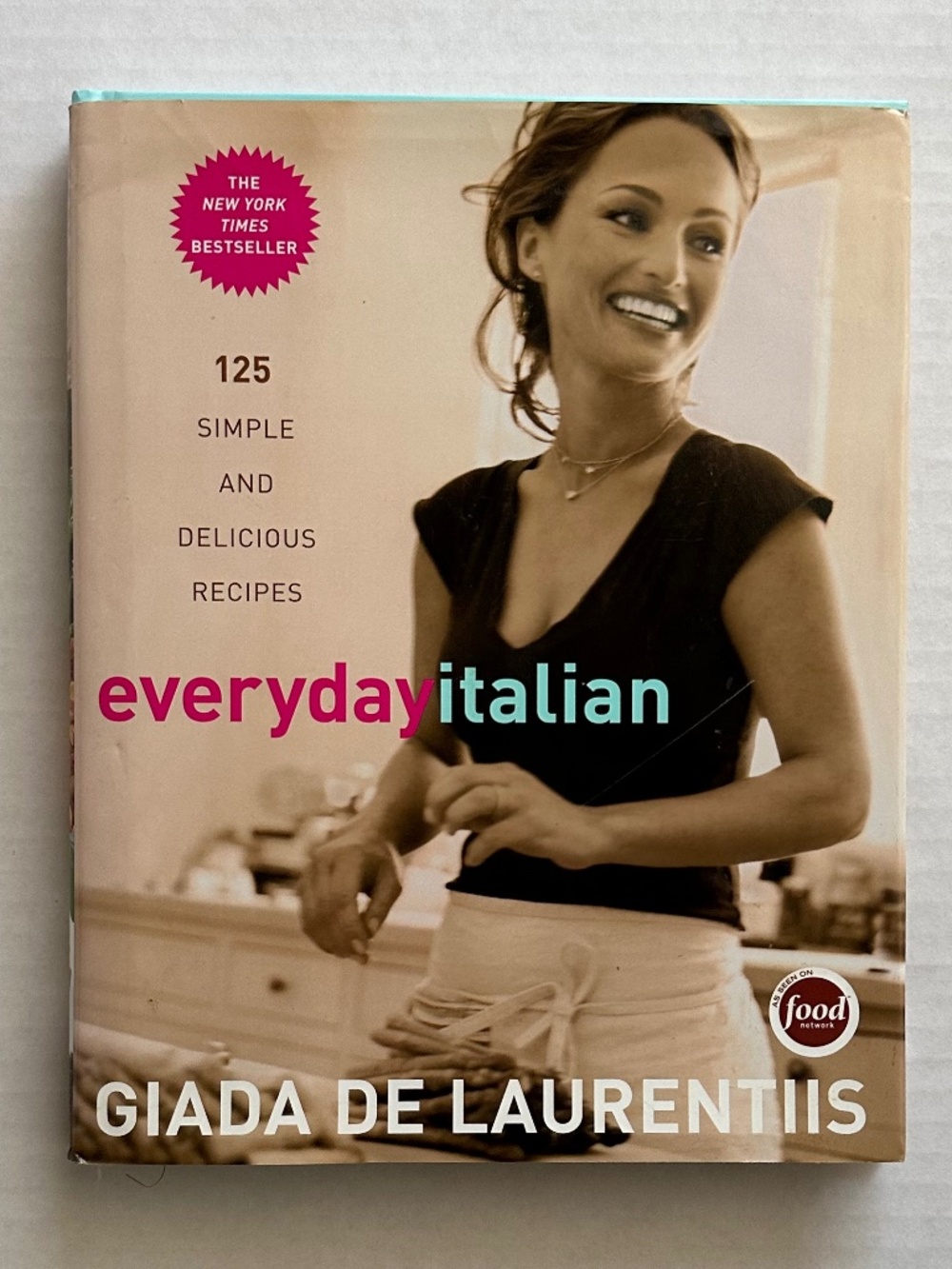 “Everyday Italian” Giada de Laurentiis Cookbook